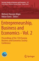 Entrepreneurship, Business And Economics - Vol. 2: Proceedings Of The 15th Eurasia Business And Economics Society Conference