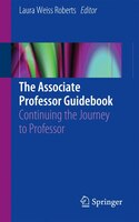 The Associate Professor Guidebook: Continuing the Journey to Professor