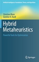 Hybrid Metaheuristics: Powerful Tools For Optimization