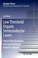 Low Threshold Organic Semiconductor Lasers: Hybrid Optoelectronics And Applications As Explosive Sensors