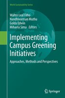 Implementing Campus Greening Initiatives: Approaches, Methods And Perspectives