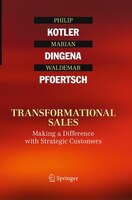 Transformational Sales: Making A Difference With Strategic Customers