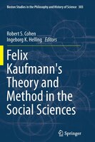 Felix Kaufmann's Theory And Method In The Social Sciences