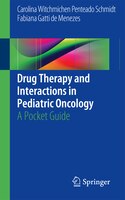 Drug Therapy And Interactions In Pediatric Oncology: A Pocket Guide