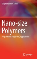 Nano-size Polymers: Preparation, Properties, Applications