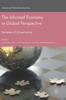 The Informal Economy In Global Perspective: Varieties Of Governance