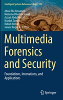 Multimedia Forensics And Security: Foundations, Innovations, And Applications