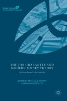 The Job Guarantee And Modern Money Theory: Realizing Keynes's Labor Standard
