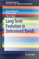 Long Term Evolution in Unlicensed Bands (SpringerBriefs in Electrical and Computer Engineering)