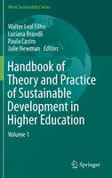 Handbook Of Theory And Practice Of Sustainable Development In Higher Education: Volume 1