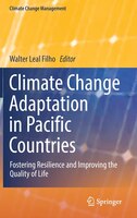 Climate Change Adaptation In Pacific Countries: Fostering Resilience And Improving The Quality Of Life