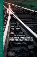 Alternating Narratives In Fiction For Young Readers: Twice Upon A Time