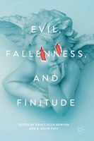 Evil, Fallenness, And Finitude