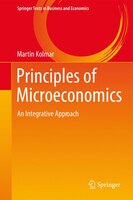 Principles Of Microeconomics: An Integrative Approach