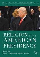 Religion And The American Presidency