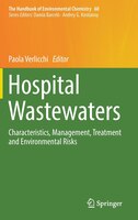 Hospital Wastewaters: Characteristics, Management, Treatment And Environmental Risks