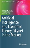 Artificial Intelligence And Economic Theory: Skynet In The Market