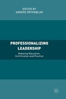 Professionalizing Leadership: Debating Education, Certification And Practice