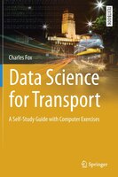 Data Science for Transport: A Self-Study Guide with Computer Exercises (Springer Textbooks in Earth Sciences, Geography and Environment)