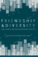Friendship And Diversity: Class, Ethnicity And Social Relationships In The City