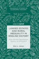 Landed Estates And Rural Inequality In English History: From The Mid-seventeenth Century To The Present