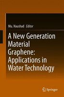 A New Generation Material Graphene: Applications In Water Technology