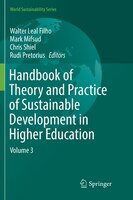 Handbook Of Theory And Practice Of Sustainable Development In Higher Education: Volume 3