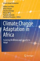 Climate Change Adaptation in Africa: Fostering Resilience and Capacity to Adapt