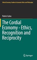 The Cordial Economy - Ethics, Recognition And Reciprocity