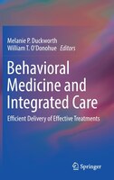 Behavioral Medicine And Integrated Care: Efficient Delivery Of Effective Treatments