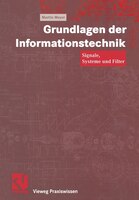 Grundlagen der Informationstechnik: Signale, Systeme und Filter