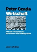 Wirtschaft: Aktuelle Probleme Des Wachstums Und Der Konjunktur