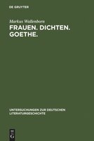 Frauen. Dichten. Goethe.