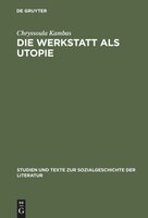 Die Werkstatt als Utopie