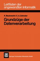 Grundzüge der Datenverarbeitung: Methoden und Konzepte für die Anwendungen