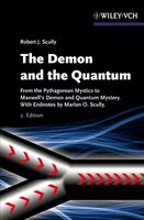 The Demon and the Quantum: From the Pythagorean Mystics to Maxwell's Demon and Quantum Mystery