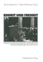 Einheit und Freiheit: Hessische Persönlichkeiten und der Weg zur Bundesrepublik Deutschland