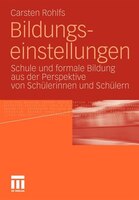 Bildungseinstellungen: Schule Und Formale Bildung Aus Der Perspektive Von Schülerinnen Und Schülern
