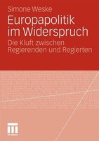 Europapolitik Im Widerspruch: Die Kluft Zwischen Regierenden Und Regierten