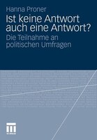 Ist Keine Antwort Auch Eine Antwort?: Die Teilnahme An Politischen Umfragen