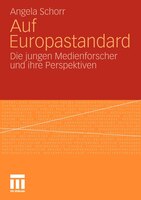 Auf Europastandard: Die Jungen Medienforscher Und Ihre Perspektiven