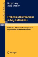 Frobenius Distributions in GL2-Extensions: Distribution of Frobenius Automorphisms in GL2-Extensions of the Rational Numbers