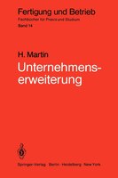 Unternehmenserweiterung: Planungspraxis von der Zielvorstellung bis zur Ausführungsreife