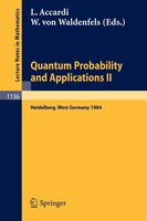 Quantum Probability and Applications II: Proceedings of a Workshop held in Heidelberg, West Germany, October 1-5, 1984