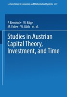 Studies in Austrian Capital Theory, Investment, and Time