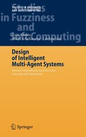 Design of Intelligent Multi-Agent Systems: Human-Centredness, Architectures, Learning and Adaptation