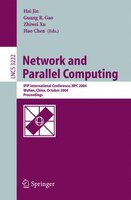 Network and Parallel Computing: Ifip International Conference, Npc 2004, Wuhan, China, October 18-20, 2004. Proceedings: Ifip Inte