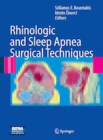 Rhinologic and Sleep Apnea Surgical Techniques