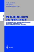 Multi-Agent Systems and Applications III: 3rd International Central and Eastern European Conference on Multi-Agent Systems, Ceemas 2003, Prague, Czech