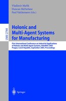 Holonic and Multi-Agent Systems for Manufacturing: First International Conference on Industrial Applications of Holonic and Multi-